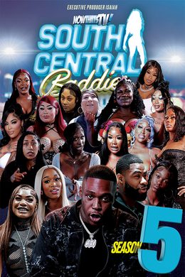 SOUTH CENTRAL BADDIES: SEASON 5 Now That #39 s TV Plus