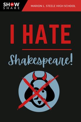 Marion L Steele High School Theatre Company | I Hate Shakespeare ...