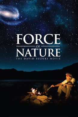 Force of Nature: The David Suzuki Movie