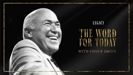 The Word For Today, Pastor Chuck Smith | The Real Life Network